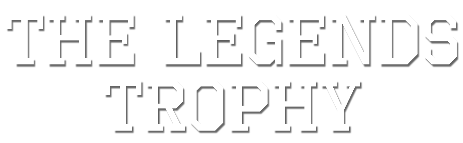 THE LEGENDS TROPHY